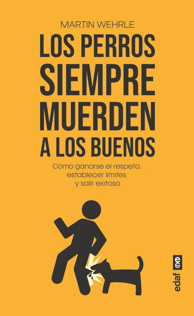 LOS PERROS SIEMPRE MUERDEN A LOS BUENOS | MARTIN WEHRLE | EDAF | 9788441443334