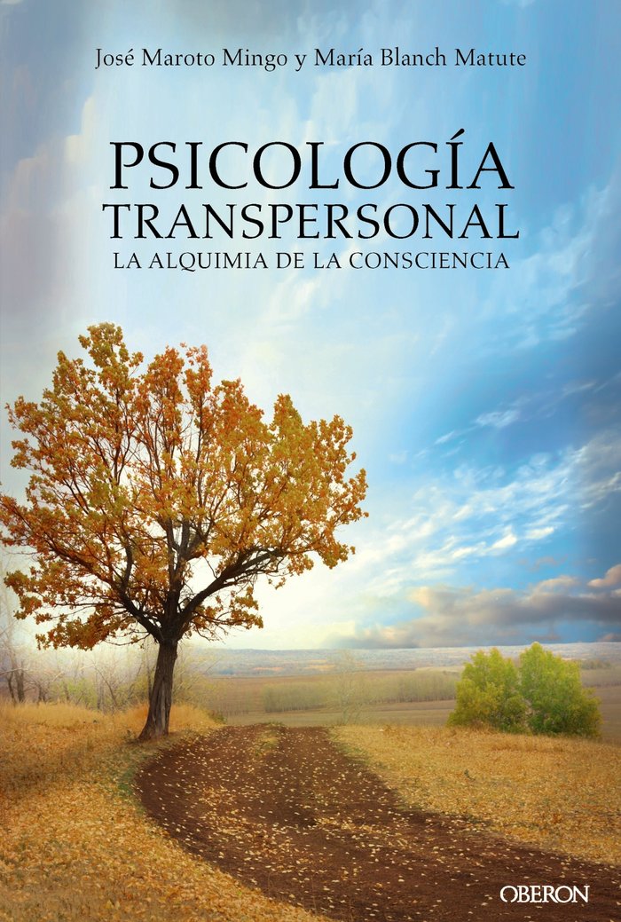 PSICOLOGIA TRANSPERSONAL LA ALQUIMIA DE LA CONSCIENCIA | MAROTO MINGO,JOSE/BLANCH MATUTE,MARIA | ANAYA MULTIMEDIA | 9788441539167 Imagen principal del producto