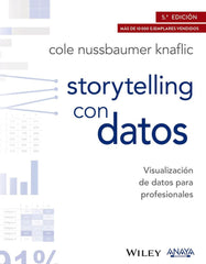 STORYTELLING CON DATOS: VISUALIZACION DE DATOS PARA PROFESIO | NUSSBAUMER, COLE | ANAYA MULTIMEDIA | 9788441539303