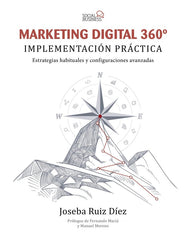 MARKETING DIGITAL 360º, IMPLEMENTACION PRACTICA | RUIZ DIEZ, JOSEBA | ANAYA MULTIMEDIA | 9788441541467