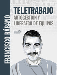 TELETRABAJO AUTOGESTION Y LIDERAZGO DE EQU | RABANO, FRANCISCO | ANAYA MULTIMEDIA | 9788441542716
