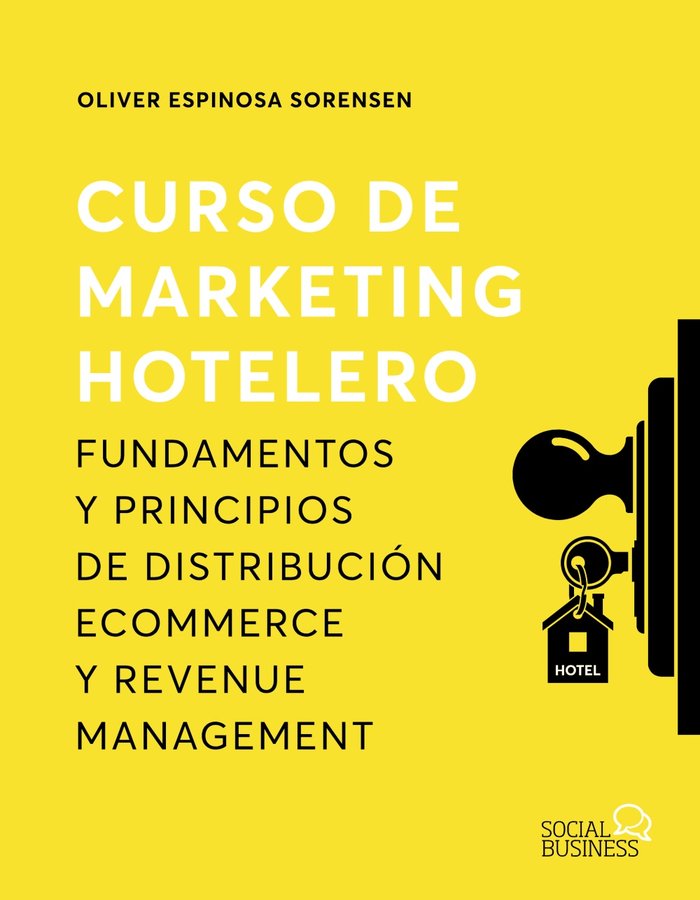 CURSO DE MARKETING HOTELERO | ESPINOSA SORENSEN, OLIVER | ANAYA MULTIMEDIA | 9788441545946 Imagen principal del producto