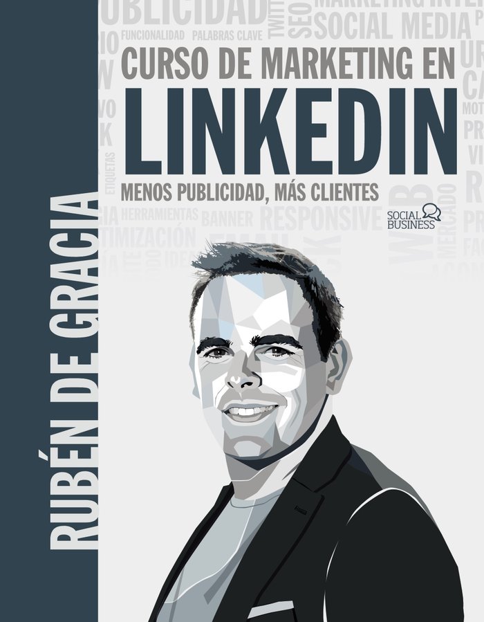 CURSO DE MARKETING EN LINKEDIN MENOS PUBLICIDAD, MAS CLIENT | DE GRACIA, RUBEN | ANAYA MULTIMEDIA | 9788441546356