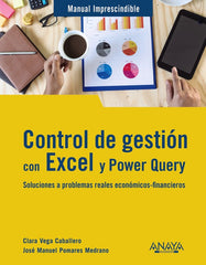CONTROL DE GESTION CON EXCEL Y POWER QUERY | VEGA CABALLERO, CLARA/POMARES MEDRANO, J | ANAYA MULTIMEDIA | 9788441547759