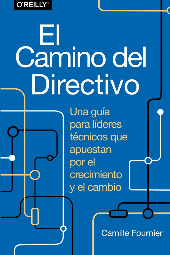 EL CAMINO DEL DIRECTIVO UNA GUIA PARA LIDERES TECNICOS QUE | FOURNIER, CAMILLE | ANAYA MULTIMEDIA | 9788441548879 Imagen principal del producto