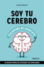 SOY TU CEREBRO ENCANTADO DE CONOCERTE - 9788441549494