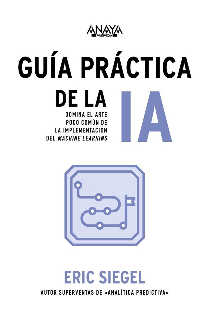 GUIA PRACTICA DE LA IA - 9788441551763