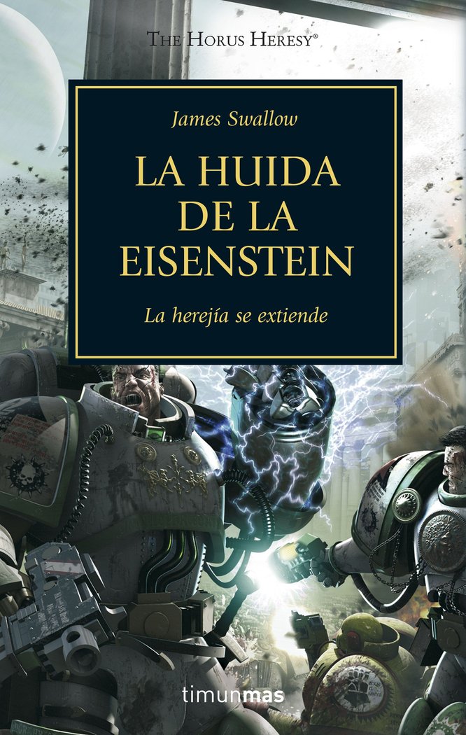 HEREJIA DE HORUS 4 LA HUIDA DE LA EISENSTEIN | Swallow,james | 9788445003121 (Minotauro)