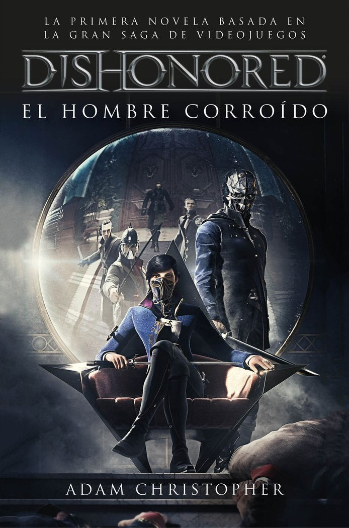 DISHONORED EL HOMBRE CORROIDO | Christopher,adam | 9788445004487 (Minotauro) Imagen principal del producto