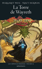 CRONICAS PERDIDAS 3 LA TORRE DE WAYRETH | Margaret Weis/tracy Hickman | 9788445011454 (Minotauro)