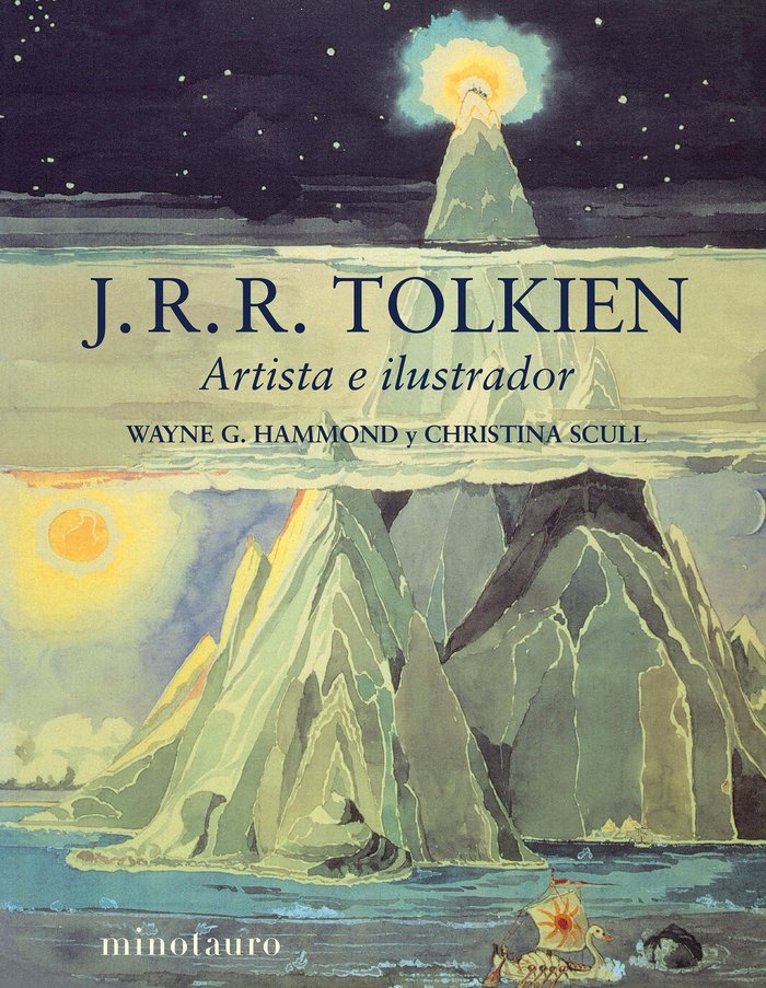J R R TOLKIEN ARTISTA E ILUSTRADOR | Hammond, Wayne G,/scull, Christina | 9788445016077 (Minotauro) Imagen principal del producto