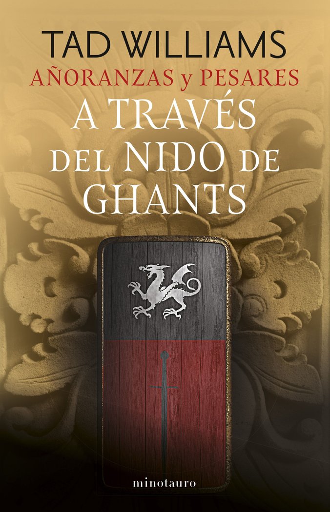 AÑORANZAS Y PESARES 03/04 A TRAVES DEL NIDO DE GHANTS | Williams, Tad | 9788445016503 (Minotauro)