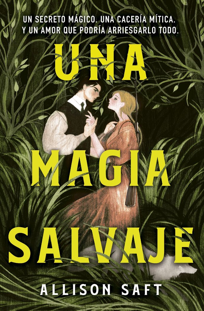UNA MAGIA SALVAJE | Saft, Allison | 9788445019474 (Minotauro) Imagen principal del producto