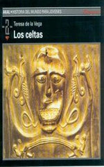 LOS CELTAS I Vega, Teresa de la I Ediciones Akal I 9788446002154