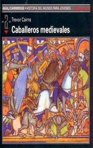 CABALLEROS MEDIEVALES I Cairns, Trevor I Ediciones Akal I 9788446002284