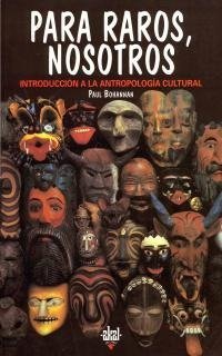 PARA RAROS, NOSOTROS I Bohannan, Paul I Ediciones Akal I 9788446006640