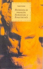MOVIMIENTOS DE RENOVACIÓN. HUMANISMO Y RENACIMIENTO I Colomer, Eusebi I Ediciones Akal I 9788446007920