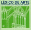 LÉXICO DE ARTE I Lajo, Rosina;Surroca, Josep I Ediciones Akal I 9788446009245
