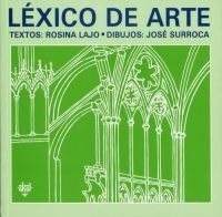 LÉXICO DE ARTE I Lajo, Rosina;Surroca, Josep I Ediciones Akal I 9788446009245