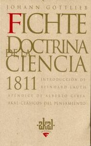 LA DOCTRINA DE LA CIENCIA 1811 I Fichte, Johann Gottlieb I Ediciones Akal I 9788446009535