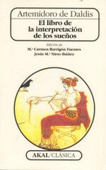 EL LIBRO DE LA INTERPRETACIÓN DE LOS SUEÑOS I Artemidoro de Daldis I Ediciones Akal I 9788446010128
