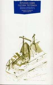 ESTUDIOS SOBRE CULTURA TECTÓNICA I Frampton, Kenneth I Ediciones Akal I 9788446011873