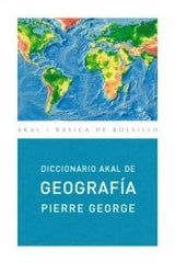 DICCIONARIO DE GEOGRAFÍA (ED. ECONÓMICA) I George, Pierre I Ediciones Akal I 9788446012573