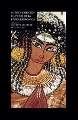 MITOS Y CUENTOS EGIPCIOS DE LA ÉPOCA FARAÓNICA I Lefebvre, Gustave I Ediciones Akal I 9788446012948