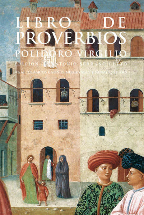 LIBRO DE PROVERBIOS I Virgilio, Polidoro I Ediciones Akal I 9788446013167