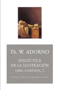 DIALÉCTICA DE LA ILUSTRACIÓN I Adorno, Theodor W.;Horkheimer, Max I Ediciones Akal I 9788446016779