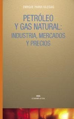 PETRÓLEO Y GAS NATURAL I Parra Iglesias, Enrique I Ediciones Akal I 9788446017684