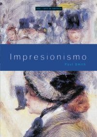 IMPRESIONISMO I Smith, Paul I Ediciones Akal I 9788446018414