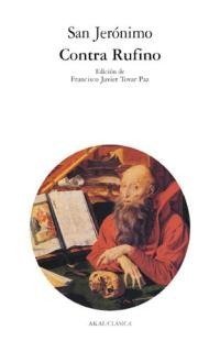 CONTRA RUFINO I San Jerónimo I Ediciones Akal I 9788446018612