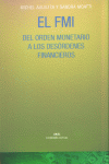 EL FONDO MONETARIO INTERNACIONAL I Anglietta, Michel;Moatti, Sandra I Ediciones Akal I 9788446019039
