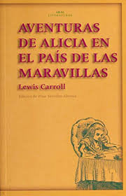 AVENTURAS DE ALICIA EN EL PAÍS DE LAS MARAVILLAS I Carroll, Lewis I Ediciones Akal I 9788446019954 Imagen principal del producto