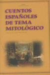 CUENTOS ESPAÑOLES DE TEMA MITOLÓGICO I Maire Bobes, Jesús I Ediciones Akal I 9788446020752