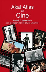 ATLAS DEL CINE I Labarrére, André Z. I Ediciones Akal I 9788446021506
