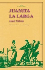 JUANITA LA LARGA I Valera, Juan I Ediciones Akal I 9788446022442