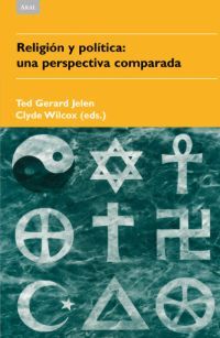 RELIGIÓN Y POLÍTICA I Gerard Jelen (ed.), Ted;Wilcox (ed.), Clyde I Ediciones Akal I 9788446022855 Imagen principal del producto
