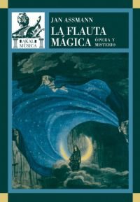 LA FLAUTA MÁGICA I Assmann, Jan I Ediciones Akal I 9788446023838