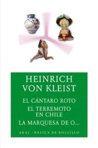 EL CÁNTARO ROTO/ EL TERREMOTO EN CHILE / LA MARQUESA DE O... I Kleist, Heinrich von I Ediciones Akal I 9788446024040 Imagen principal del producto