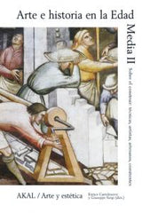 ARTE E HISTORIA EN LA EDAD MEDIA II I Varios autores I Ediciones Akal I 9788446024965