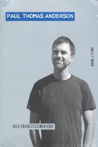 PAUL THOMAS ANDERSON I Montero Martínez, José Francisco I Ediciones Akal I 9788446026211
