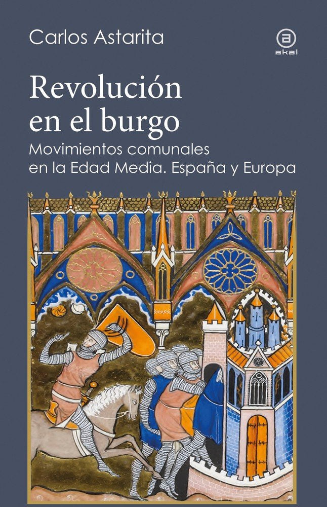 REVOLUCIÓN EN EL BURGO I Astarita, Carlos I Ediciones Akal I 9788446026853