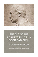 ENSAYO SOBRE LA HISTORIA DE LA SOCIEDAD CIVIL I Ferguson, Adam I Ediciones Akal I 9788446026938