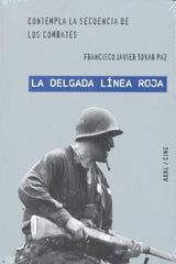 LA DELGADA LÍNEA ROJA' DE TERENCE MALICK I Tovar Paz, Francisco Javier I Ediciones Akal I 9788446027645