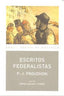 ESCRITOS FEDERALISTAS I Proudhon, P.-J. I Ediciones Akal I 9788446028260