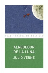 ALREDEDOR DE LA LUNA I Verne, Julio I Ediciones Akal I 9788446028642