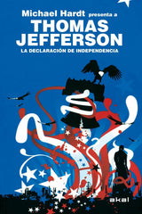 LA DECLARACIÓN DE INDEPENDENCIA I Jefferson, Thomas I Ediciones Akal I 9788446028765