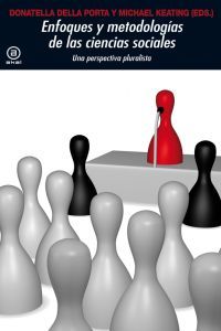 ENFOQUES Y METODOLOGÍAS EN LAS CIENCIAS SOCIALES I della Porta, Donatella;Keating, Michael I Ediciones Akal I 9788446030621 Imagen principal del producto